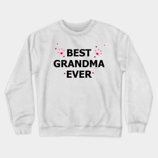 Best Grandma Ever text Crewneck Sweatshirt